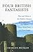 Four British Fantasists by Catherine  Butler