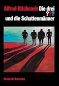 Die drei ??? und die Schattenmänner (Die drei Fragezeichen, #65).