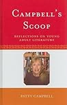 Campbell's Scoop: Reflections on Young Adult Literature (Studies in Young Adult Literature) Campbell's Scoop: Reflections on Young Adult Literature (Studies in Young Adult Literature)