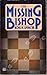 Missing Bishop