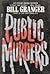 Public Murders by Bill Granger