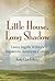 Little House, Long Shadow: Laura Ingalls Wilder's Impact on American Culture