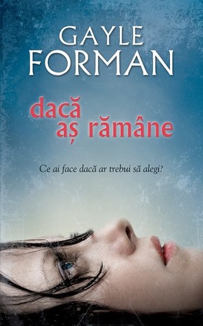 Dacă aş rămâne (Dacă aş rămâne #1)