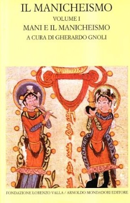 Il Manicheismo - Volume I. Mani e il Manicheismo