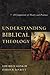 Understanding Biblical Theo...