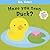 Have You Seen Duck? by Smriti Prasadam-Halls
