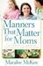 Manners That Matter for Mom...