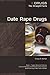 Date Rape Drugs (Drugs: The Straight Facts)