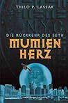 Mumienherz: Die Rückkehr des Seth (Mumienherz, #1) Mumienherz: Die Rückkehr des Seth (Mumienherz, #1)
