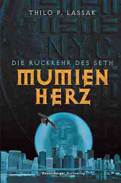 Mumienherz: Die Rückkehr des Seth (Mumienherz, #1)