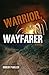 Warrior, Wayfarer