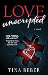 Love Unscripted by Tina Reber