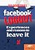 Facebook Logout - Experiences and Reasons to Leave It