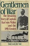 Gentlemen of War by Dan van der Vat
