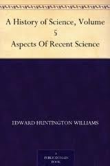 A History of Science Volume 5 - Aspects of Recent Science