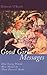 Good Girl Messages: How You...
