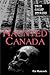 Haunted Canada:  True Ghost...
