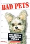 Bad Pets: True Ta...