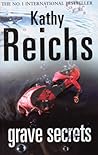 Grave Secrets by Kathy Reichs