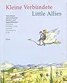 Kleine Verbündete: Vertriebene Österreichische Kinder- und Jugendliteratur / Little Allies: Austrian Children's and Juvenile Literature in Exile Kleine Verbündete: Vertriebene Österreichische Kinder- und Jugendliteratur / Little Allies: Austrian Children's and Juvenile Literature in Exile