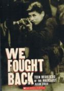 We Fought Back Teen Resisters of the Holocaust (Unknown Binding)