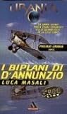 I biplani di d'Annunzio by Luca Masali