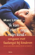 'Ik kan dat niet!', zegt mijn kind