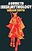 A Guide To Irish Mythology by Daragh Smyth