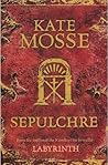 Sepulchre by Kate Mosse Sepulchre by Kate Mosse