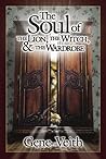 The Soul of The Lion, The Witch, & The Wardrobe