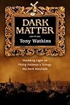 Dark Matter: Shedding Light on Philip Pullman's Trilogy, His Dark Materials