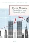 Questo bacio vada al mondo intero by Colum McCann Questo bacio vada al mondo intero by Colum McCann