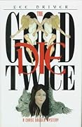 The Good Die Twice