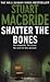 Shatter The Bones (Logan McRae, #7)