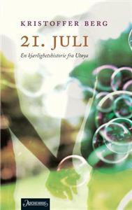 21. juli: En kjærlighetshistorie fra Utøya (Hardcover)