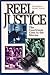 Reel Justice: The Courtroom...