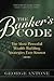 The Banker's Code ~ The Most Powerful Wealth-Building Strategies Finally Revealed