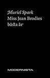Miss Jean Brodies bästa år by Muriel Spark