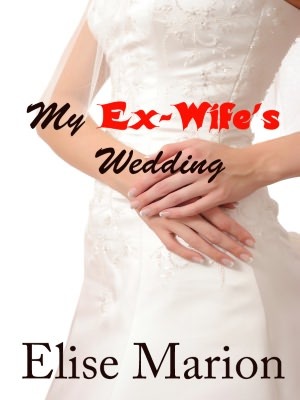 My Ex-Wife's Wedding (Altar-ed Destinies #0.5)