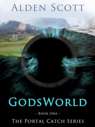 Godsworld (The Portal Catch, #1)