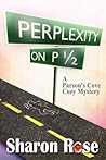 Perplexity on P 1/2 (Parson's Cove Coze Mystery #2) Perplexity on P 1/2 (Parson's Cove Coze Mystery #2)