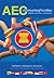 AEC ประชาคมเศรษฐกิจอาเซียน (ASEAN Economic Community)
