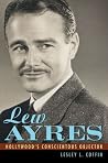 Lew Ayres: Hollyw...