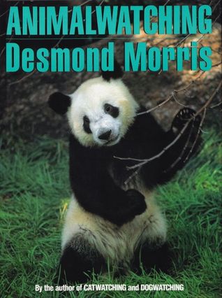 Animal Watching: A New Guide to the Animal World (Hardcover)