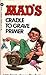 Mad's Cradle to Grave Primer