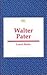 Walter Pater by Laurel Brake
