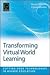 Transforming Virtual World Learning (Cutting-edge Technologies in Higher Education, 4)