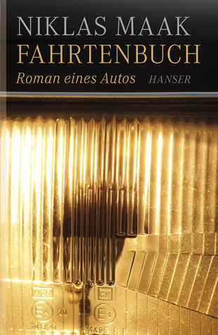 Fahrtenbuch - Roman eines Autos