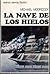 La nave de los hielos