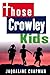 Those Crowley Kids